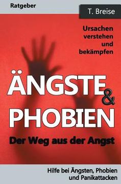 portada Aengste & Phobien: Der Weg aus der Angst! Ursachen verstehen und bekämpfen (en Alemán)