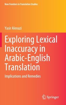 portada Exploring Lexical Inaccuracy in Arabic-English Translation: Implications and Remedies (en Inglés)