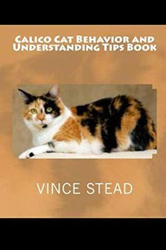 portada Calico cat Behavior and Understanding Tips Book (en Inglés)