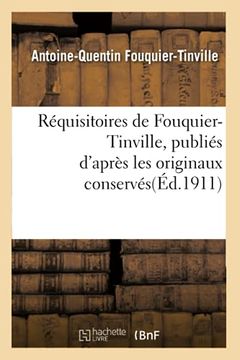 portada Requisitoires de Fouquier-Tinville: Publies D'apres les Originaux Conserves aux Archives Nationales (in French)