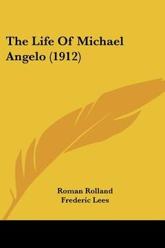 portada the life of michael angelo (1912) (en Inglés)
