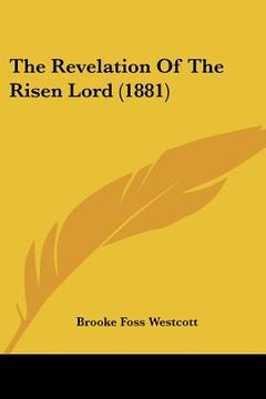 portada the revelation of the risen lord (1881) (in English)