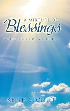 portada A Mixture of Blessings: Collected Stories (en Inglés)