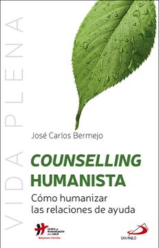 portada Counselling Humanista: Cómo Humanizar las Relaciones de Ayuda (Vida Plena)