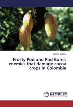 portada Frosty Pod and Pod Borer: enemies that damage cocoa crops in Colombia