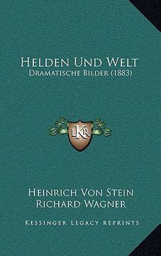 portada Helden Und Welt: Dramatische Bilder (1883) (en Alemán)