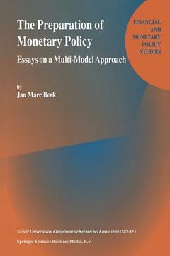 portada the preparation of monetary policy: essays on a multi-model approach