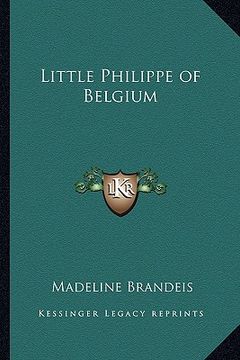 portada little philippe of belgium (en Inglés)