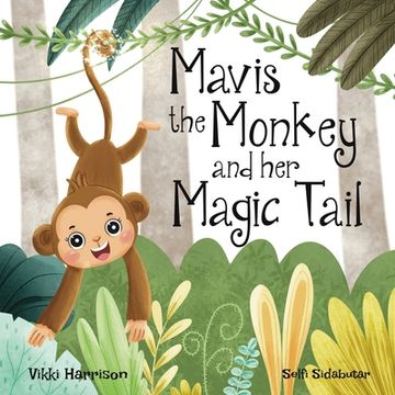 portada Mavis the Monkey and her Magic Tail (en Inglés)