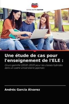 portada Une étude de cas pour l'enseignement de l'ELE (en Francés)