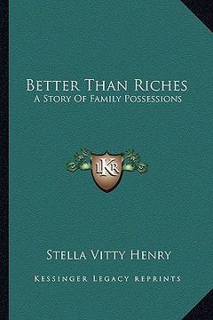 portada better than riches: a story of family possessions