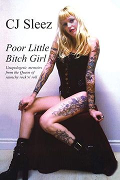 portada Poor Little Bitch Girl: Unapologetic Memoirs From the Queen of Raunchy Rock 'n' Roll