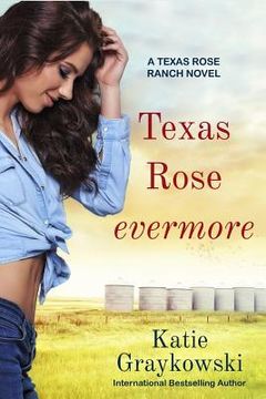 portada Texas Rose Evermore-A Texas Rose Ranch Novel (en Inglés)