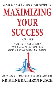 portada A Freelancer's Survival Guide to Maximizing Your Success (in English)