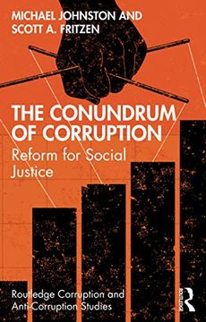 portada The Conundrum of Corruption: Reform for Social Justice (Routledge Corruption and Anti-Corruption Studies) (en Inglés)