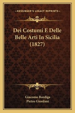 portada Dei Costumi E Delle Belle Arti In Sicilia (1827) (in Italian)