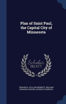 portada Plan of Saint Paul, the Capital City of Minnesota (in English)
