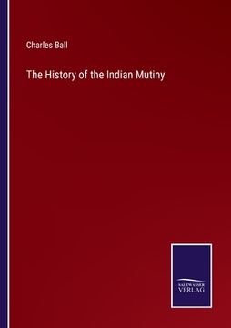 portada The History of the Indian Mutiny (in English)