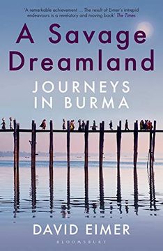 portada A Savage Dreamland: Journeys in Burma (en Inglés)