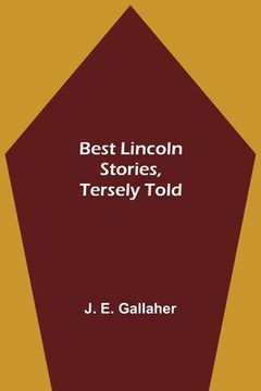portada Best Lincoln stories, tersely told (en Inglés)