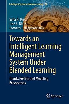 portada Towards an Intelligent Learning Management System Under Blended Learning: Trends, Profiles and Modeling Perspectives (Intelligent Systems Reference Library)
