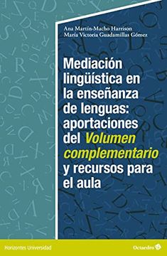 portada Mediación Lingüística en la Enseñanza de Lenguas: Aportaciones del Volumen Complementario y Recursos Para el Aula (Horizontes Educación) (in Spanish)