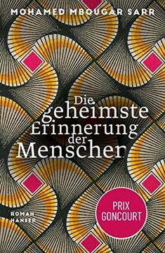 portada Die Geheimste Erinnerung der Menschen: Roman / Prix Goncourt 2021 (en Alemán)