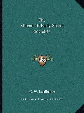 portada the stream of early secret societies (en Inglés)