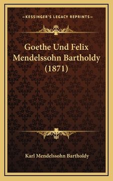 portada Goethe Und Felix Mendelssohn Bartholdy (1871) (en Alemán)