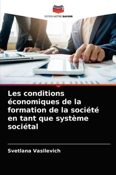 portada Les conditions économiques de la formation de la société en tant que système sociétal (en Francés)