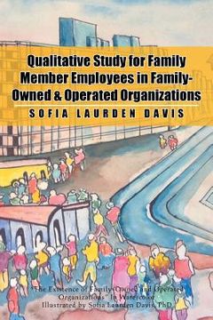 portada Qualitative Study for Family Member Employees in Family-Owned & Operated Organizations (en Inglés)