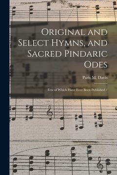 portada Original and Select Hymns, and Sacred Pindaric Odes: Few of Which Have Ever Been Published / (in English)