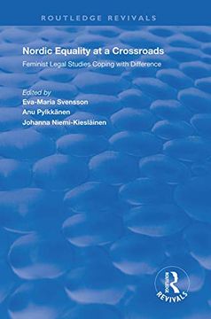 portada Nordic Equality at a Crossroads: Feminist Legal Studies Coping With Difference (Routledge Revivals) (in English)