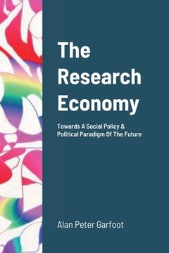 portada The Research Sector: Towards A Social Policy & Political Paradigm of The Future (in English)
