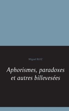 portada Aphorismes, paradoxes et autres billevesées (in French)