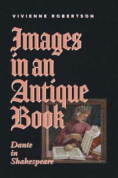 portada Images in an Antique Book: Dante in Shakespeare 