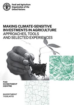 portada Making Climate-Sensitive Investments in Agriculture: Approaches, Tools and Selected Experiences, ada (en Inglés)