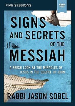 portada Signs and Secrets of the Messiah Video Study: A Fresh Look at the Miracles of Jesus in the Gospel of John