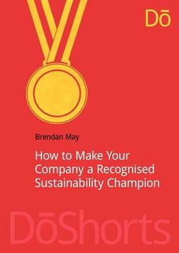 portada how to make your company a recognized sustainability champion (en Inglés)