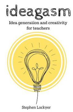 portada Ideagasm: Idea generation in Education (in English)
