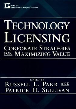 portada Technology Licensing: Corporate Strategies for Maximizing Value (en Inglés)