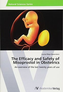 portada The Efficacy and Safety of Misoprostol in Obstetrics: An Overview of the Last Twenty Years of use (in English)