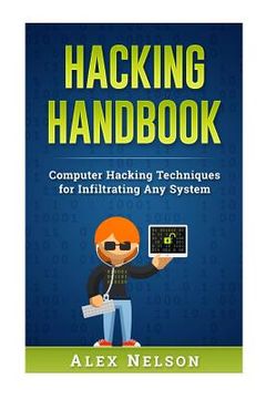 portada Hacking Handbook: Computer Hacking Techniques for Infiltrating Any System (en Inglés)