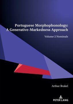 portada Portuguese Morphophonology: A Generative-Markedness Approach: Volume 2 Nominals (en Inglés)