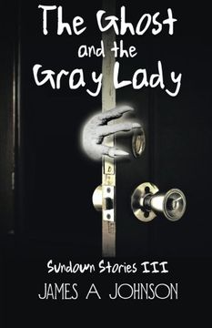 portada The Ghost and the Gray Lady: Sundown Stories iii 