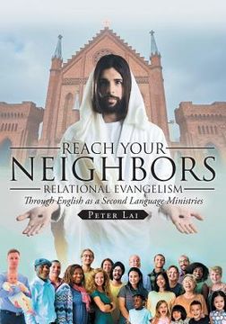 portada Reach Your Neighbors: Regional Evangelism through English as a second language ministries (en Inglés)