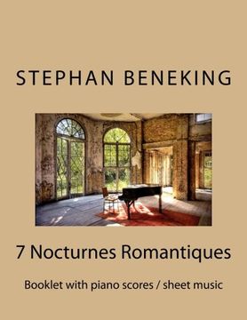 portada Stephan Beneking: 7 Nocturnes Romantiques: Beneking: Booklet with piano scores / sheet music of 7 new Classical Nocturnes Romantiques