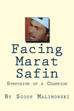 portada Facing Marat Safin: Symposium of a Champion (en Inglés)
