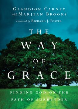 portada The Way of Grace: Finding God on the Path of Surrender