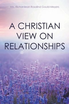 portada A Christian View on Relationships (en Inglés)